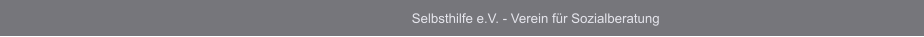 Selbsthilfe e.V. - Verein für Sozialberatung